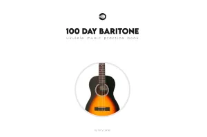 100 Day Baritone Ukulele Music Practice Book