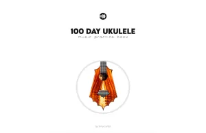 100 Day Ukulele Music Practice Book