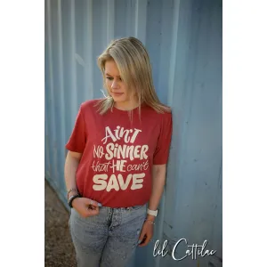 Ain't No Sinner That He Can't Save - Jesus Tee