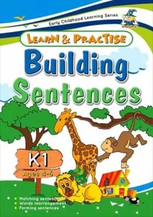 Learn And Practice Building Sentences Book K1 Ages 4-6