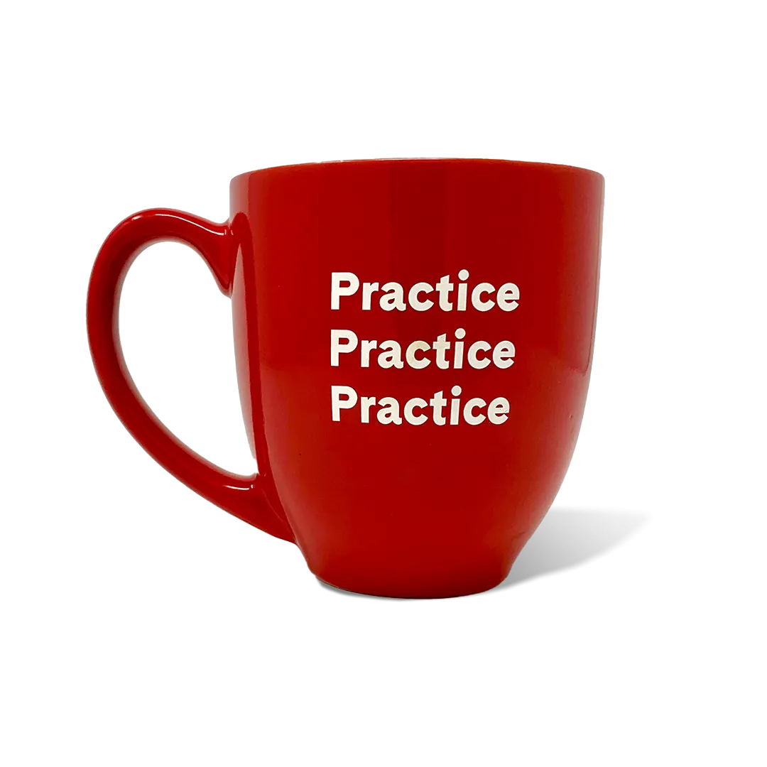 "Practice, Practice, Practice" Bistro Mug