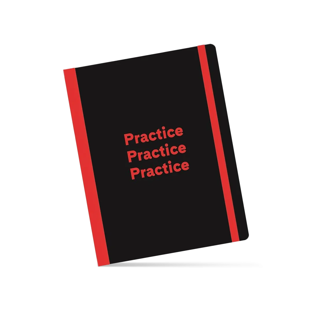 "Practice, Practice, Practice" Notebook