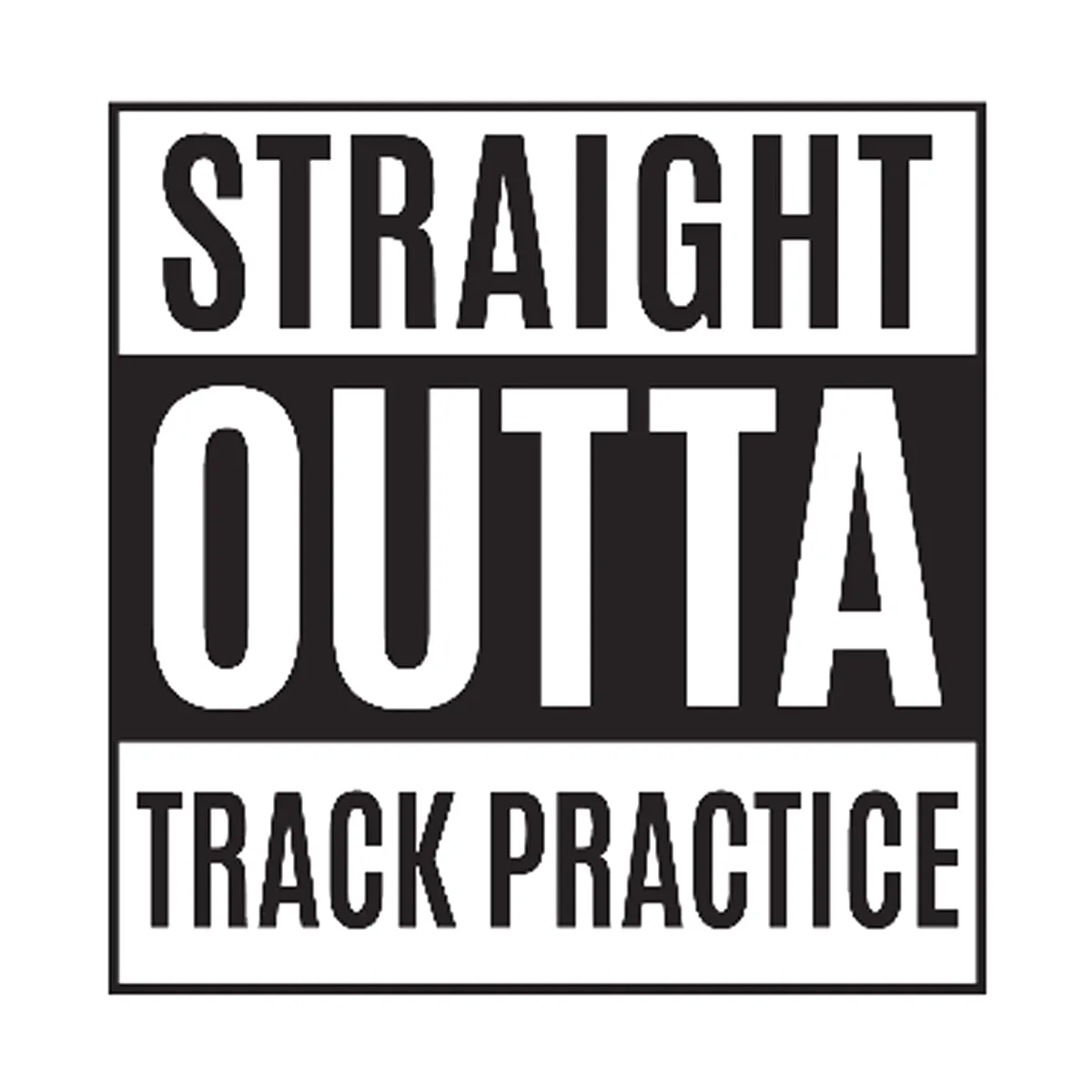 Straight Outta Track Practice Printed Tee